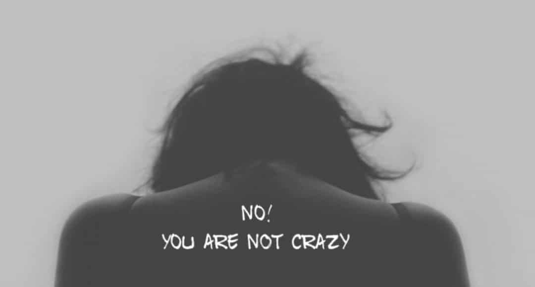 no you are not crazy