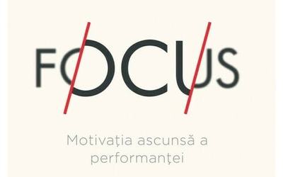 „Focus” de Daniel Goleman (recenzie)