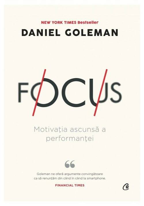 „Focus” de Daniel Goleman (recenzie)