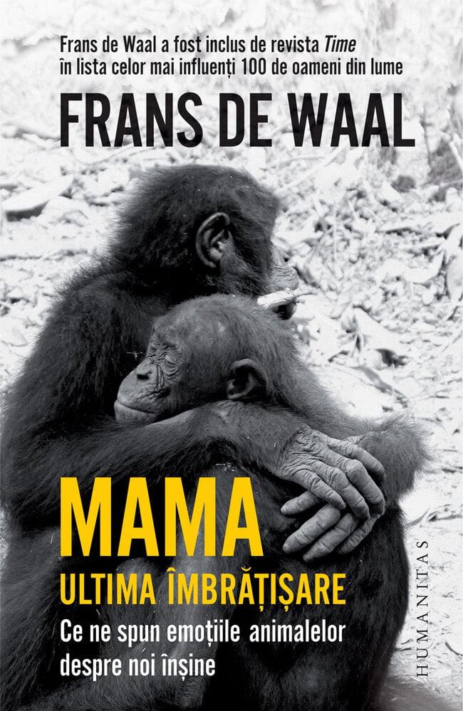 ”Mama. Ultima îmbrățișare” de Frans de Waal (recenzie)